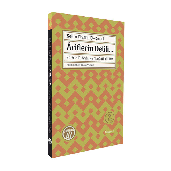 Âriflerin Delili... | Bürhanü'l-Ârifîn ve Necâtü'l-Gafilîn / Selim Divane el-Kırımî Âriflerin Delili... | Bürhanü'l-Ârifîn ve Necâtü'l-Gafilîn / Selim Divane el-Kırımî