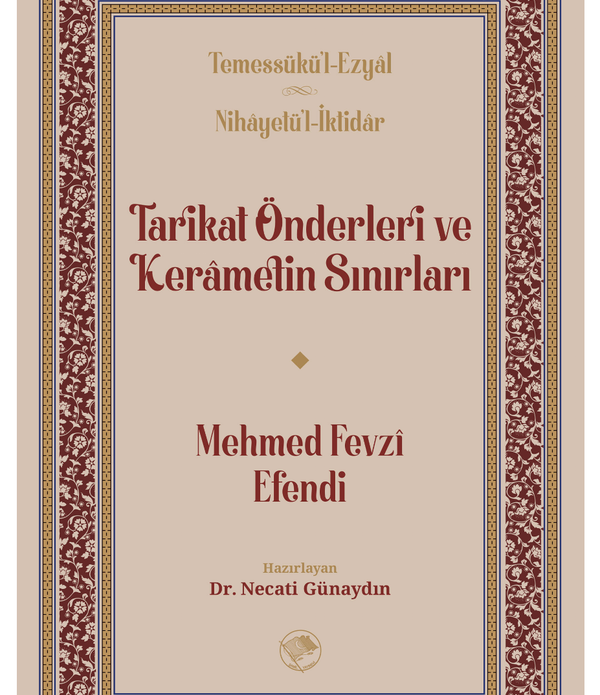 Tarikat Önderleri ve Kerametin Sınırları / Mehmed Fevzi Efendi Tarikat Önderleri ve Kerametin Sınırları / Mehmed Fevzi Efendi