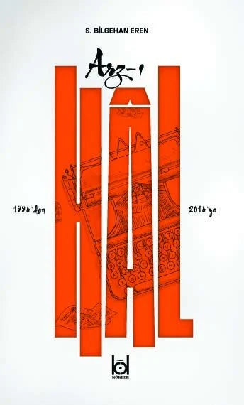 Arz-I Hâl / S. Bilgehan Eren Arz-I Hâl / S. Bilgehan Eren