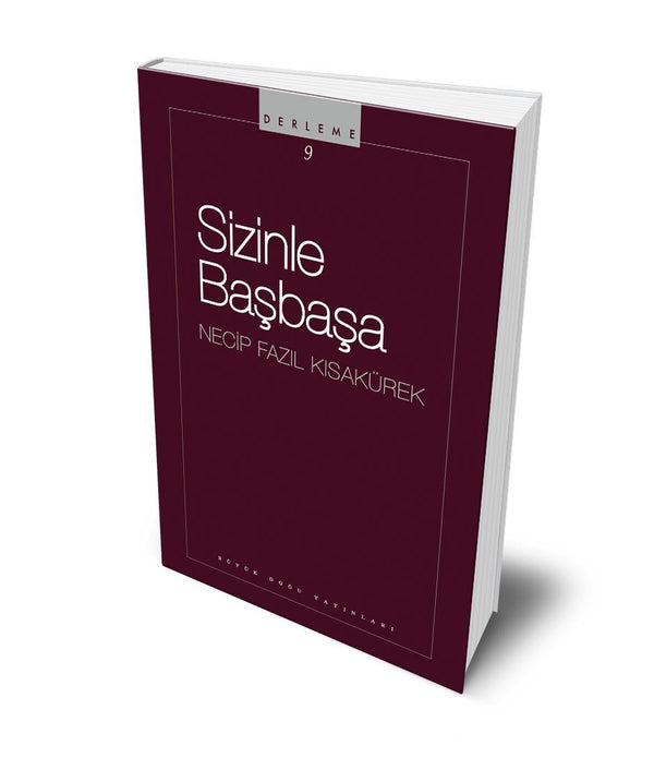 Sizinle Başbaşa / Necip Fazıl Kısakürek Sizinle Başbaşa / Necip Fazıl Kısakürek