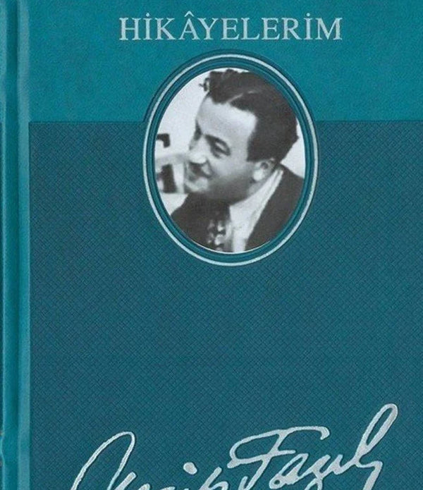Hikayelerim (Ciltli) / Necip Fazıl Kısakürek Hikayelerim (Ciltli) / Necip Fazıl Kısakürek