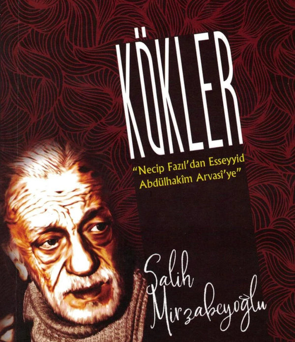 Kökler / Salih Mirzabeyoğlu Kökler / Salih Mirzabeyoğlu