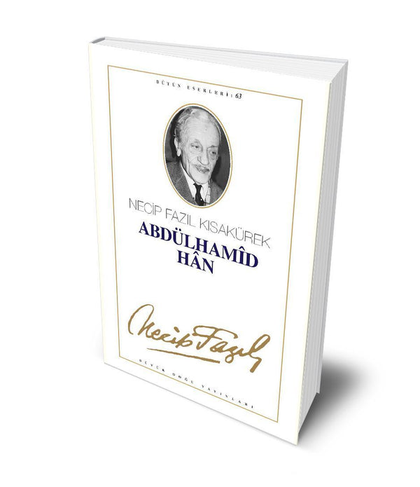 Abdülhamid Han / Necip Fazıl Kısakürek Abdülhamid Han / Necip Fazıl Kısakürek