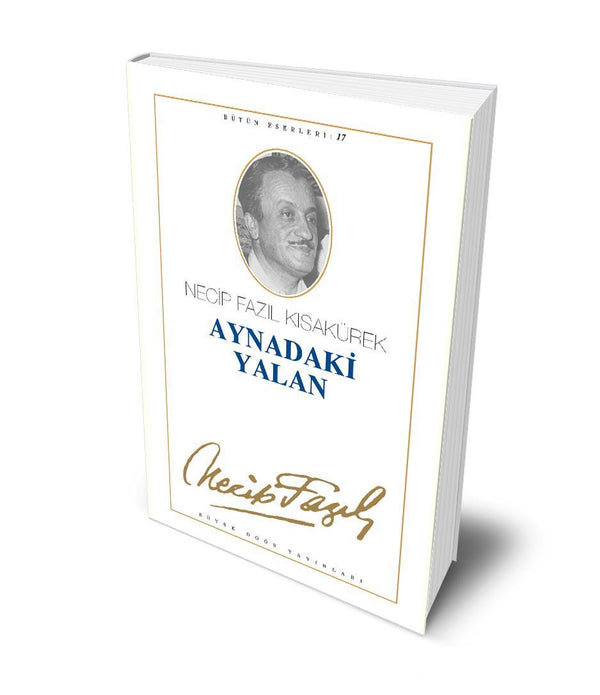 Aynadaki Yalan / Necip Fazıl Kısakürek Aynadaki Yalan / Necip Fazıl Kısakürek