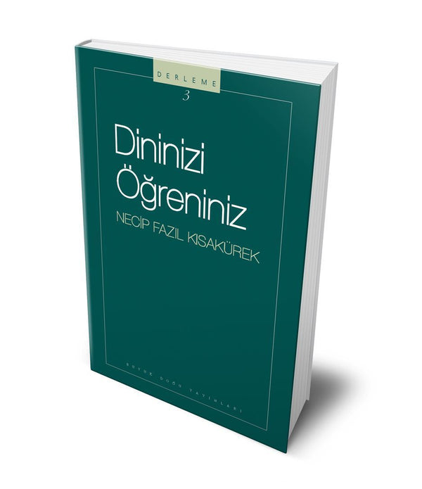 Dininizi Öğreniniz / Necip Fazıl Kısakürek Dininizi Öğreniniz / Necip Fazıl Kısakürek