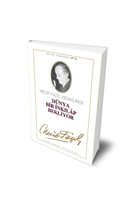 Dünya Bir İnkılap Bekliyor / Necip Fazıl Kısakürek