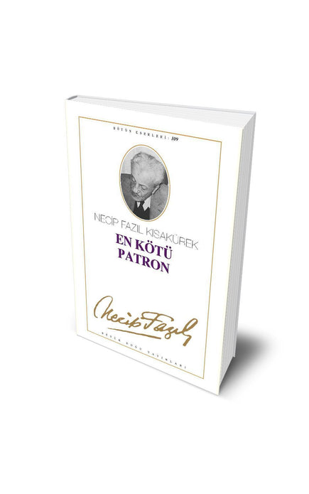 En Kötü Patron / Necip Fazıl Kısakürek
