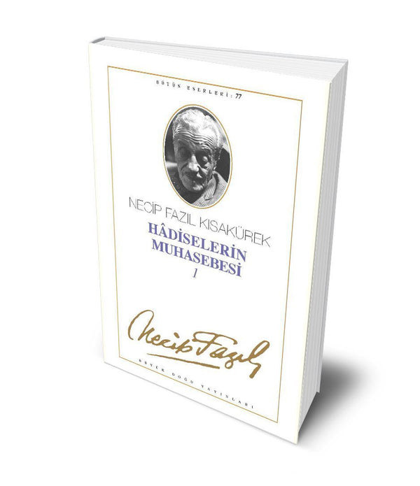 Hadiselerin Muhasebesi 1 / Necip Fazıl Kısakürek Hadiselerin Muhasebesi 1 / Necip Fazıl Kısakürek