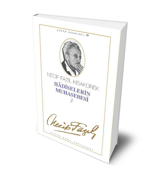 Hadiselerin Muhasebesi 3 / Necip Fazıl Kısakürek Hadiselerin Muhasebesi 3 / Necip Fazıl Kısakürek