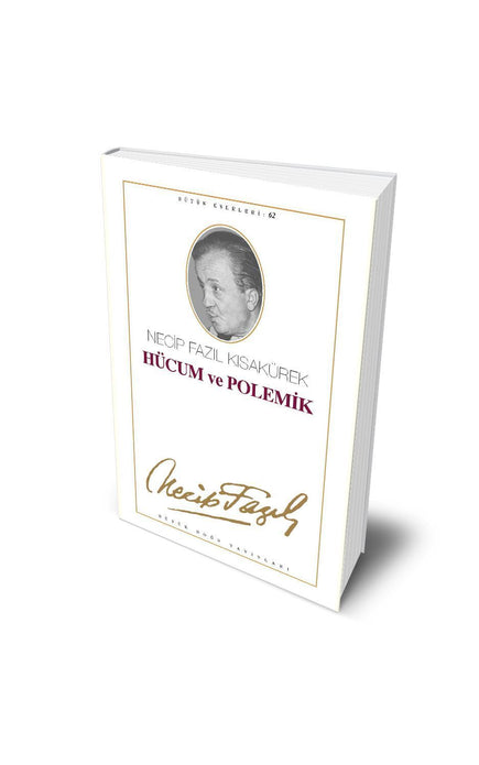 Hücum ve Polemik / Necip Fazıl Kısakürek
