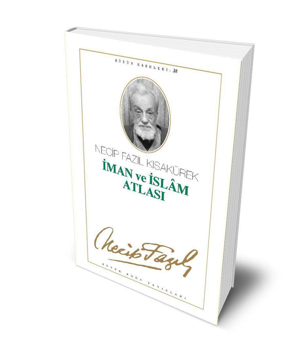 İman ve İslam Atlası / Necip Fazıl Kısakürek İman ve İslam Atlası / Necip Fazıl Kısakürek
