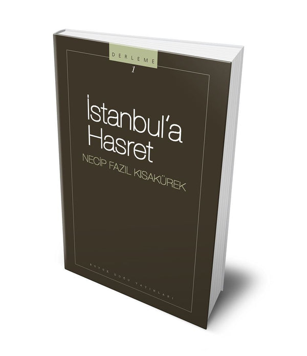 İstanbul'a Hasret / Necip Fazıl Kısakürek İstanbul'a Hasret / Necip Fazıl Kısakürek