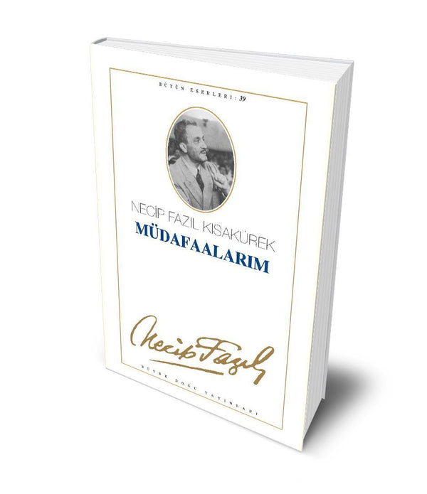 Müdafaalarım / Necip Fazıl Kısakürek Müdafaalarım / Necip Fazıl Kısakürek