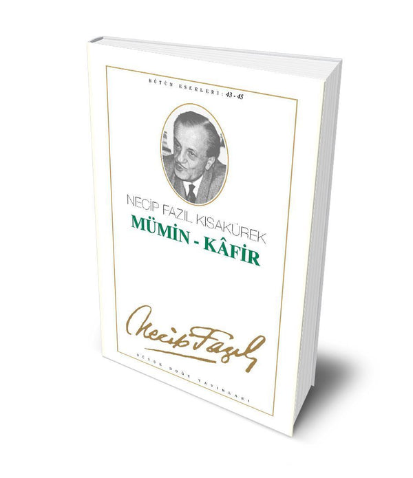 Mümin Kafir / Necip Fazıl Kısakürek Mümin Kafir / Necip Fazıl Kısakürek
