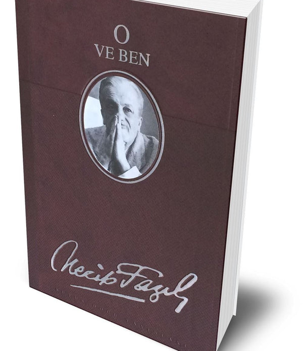 O Ve Ben (Ciltli) / Necip Fazıl Kısakürek O Ve Ben (Ciltli) / Necip Fazıl Kısakürek