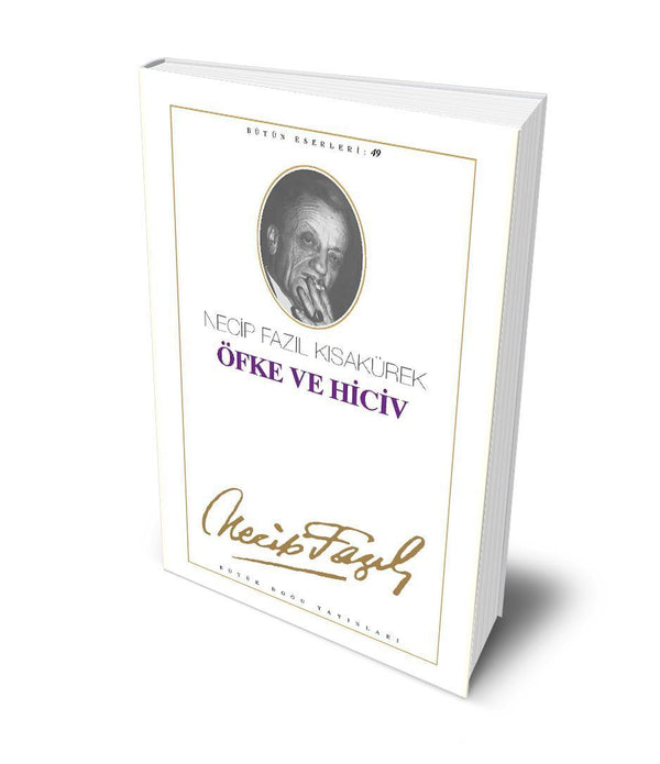 Öfke ve Hiciv / Necip Fazıl Kısakürek Öfke ve Hiciv / Necip Fazıl Kısakürek