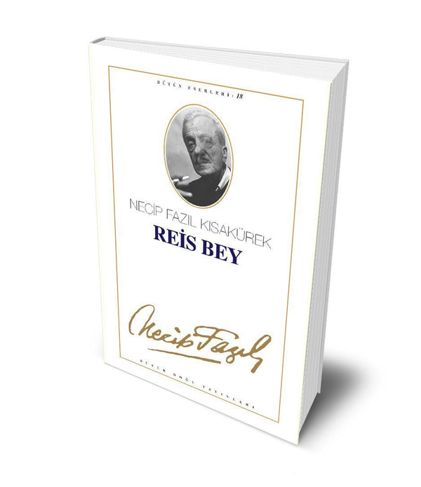 Reis Bey / Necip Fazıl Kısakürek Reis Bey / Necip Fazıl Kısakürek