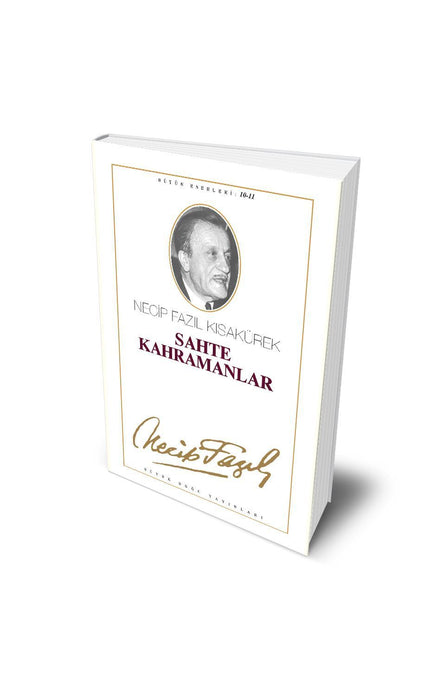 Sahte Kahramanlar / Necip Fazıl Kısakürek
