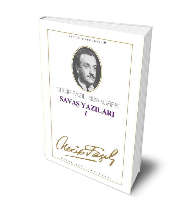 Savaş Yazıları 1 / Necip Fazıl Kısakürek Savaş Yazıları 1 / Necip Fazıl Kısakürek