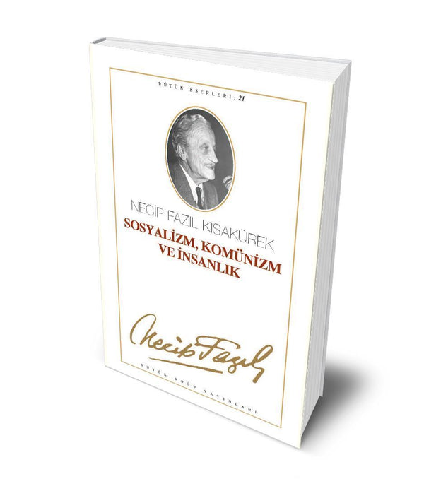 Sosyalizm Komünizm Ve İnsanlık / Necip Fazıl Kısakürek Sosyalizm Komünizm Ve İnsanlık / Necip Fazıl Kısakürek