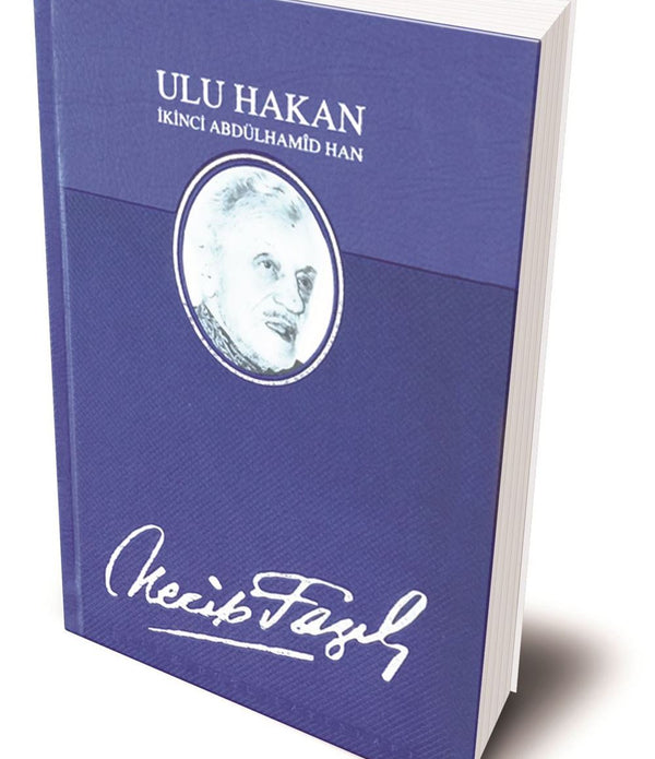 Ulu Hakan İkinci Abdülhamid Han (Cilt) / Necip Fazıl Kısakürek Ulu Hakan İkinci Abdülhamid Han (Cilt) / Necip Fazıl Kısakürek
