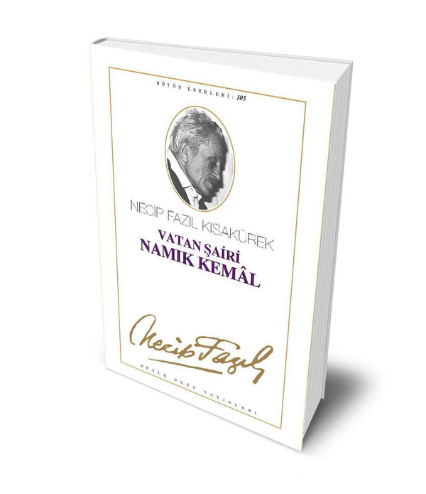 Vatan Şairi Namık Kemal / Necip Fazıl Kısakürek Vatan Şairi Namık Kemal / Necip Fazıl Kısakürek