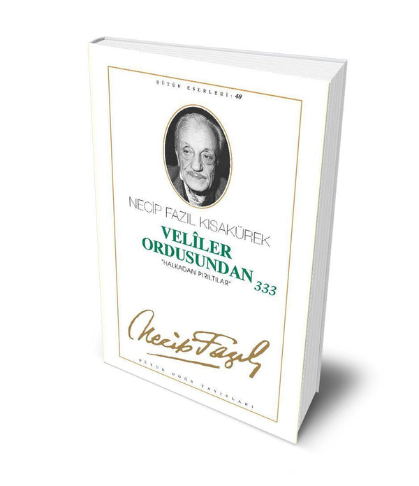 Veliler Ordusundan 333 / Necip Fazıl Kısakürek Veliler Ordusundan 333 / Necip Fazıl Kısakürek