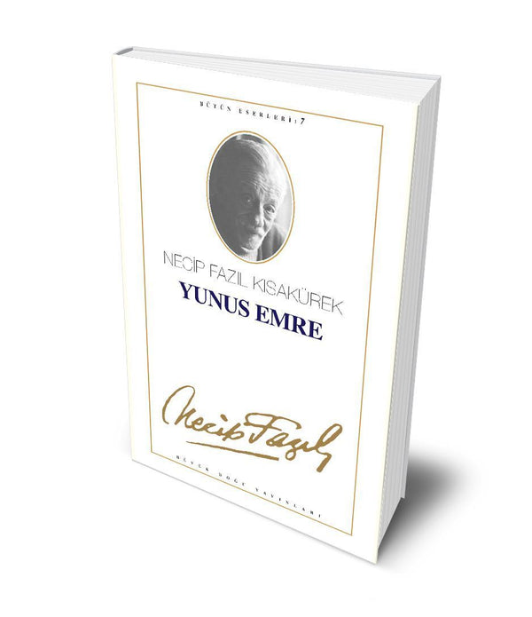 Yunus Emre / Necip Fazıl Kısakürek Yunus Emre / Necip Fazıl Kısakürek