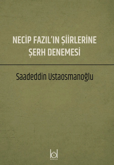 Commentary Essay on Necip Fazıl's Poems / Saadeddin Ustaosmanoğlu