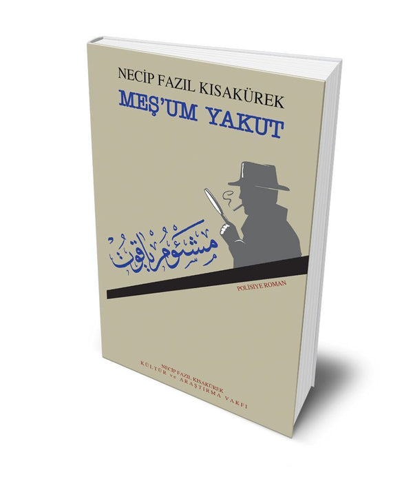 Meş'um Yakut / Necip Fazıl Kısakürek Meş'um Yakut / Necip Fazıl Kısakürek