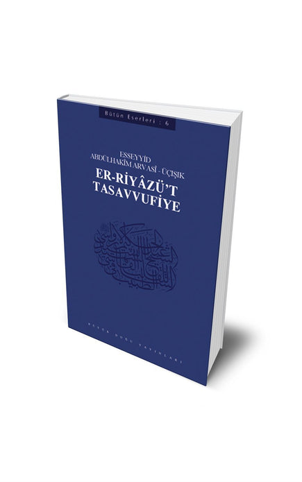 Er-Riyâzü't-Tasavvufiye / Esseyid Abdülhakim Arvasî ÜÇIŞIK