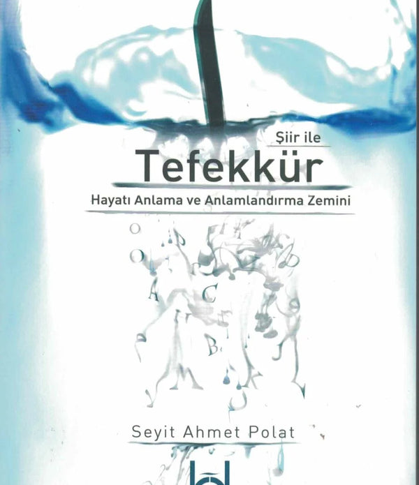 Şiir İle Tefekkür / Seyit Ahmet Polat Şiir İle Tefekkür / Seyit Ahmet Polat