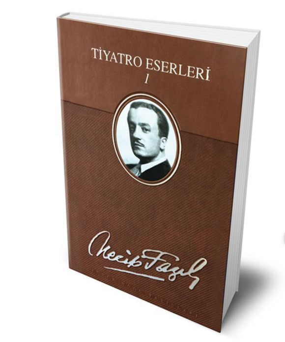 Tiyatro ve Eserleri 1 (Ciltli) / Necip Fazıl Kısakürek