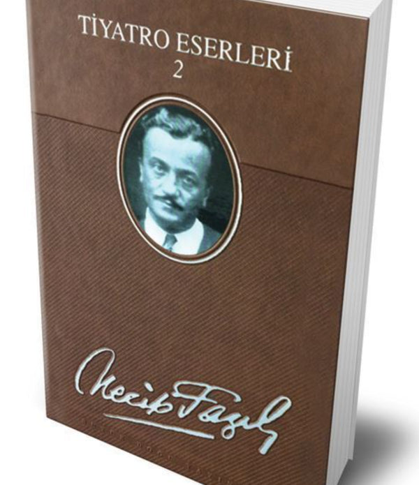 Tiyatro Eserleri 2 (Ciltli) / Necip Fazıl Kısakürek Tiyatro Eserleri 2 (Ciltli) / Necip Fazıl Kısakürek