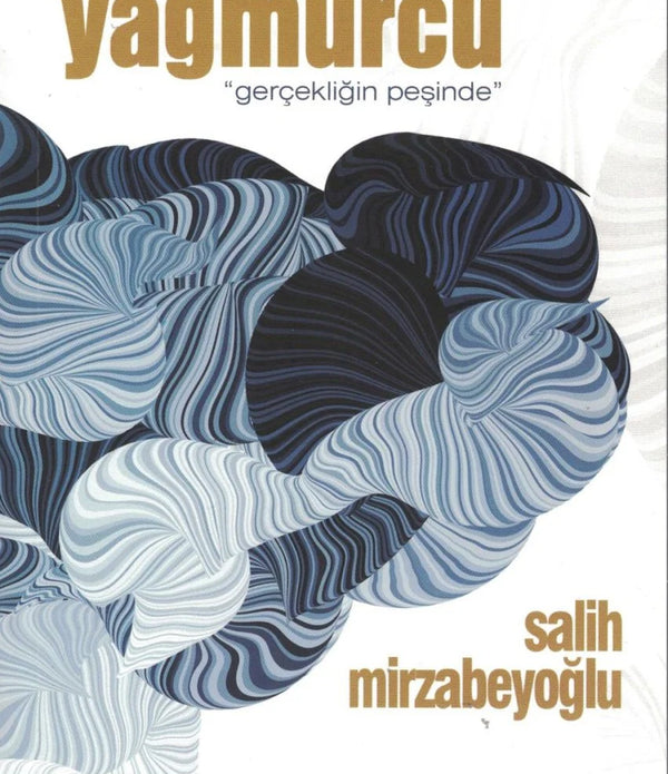 Yağmurcu / Salih Mirzabeyoğlu Yağmurcu / Salih Mirzabeyoğlu