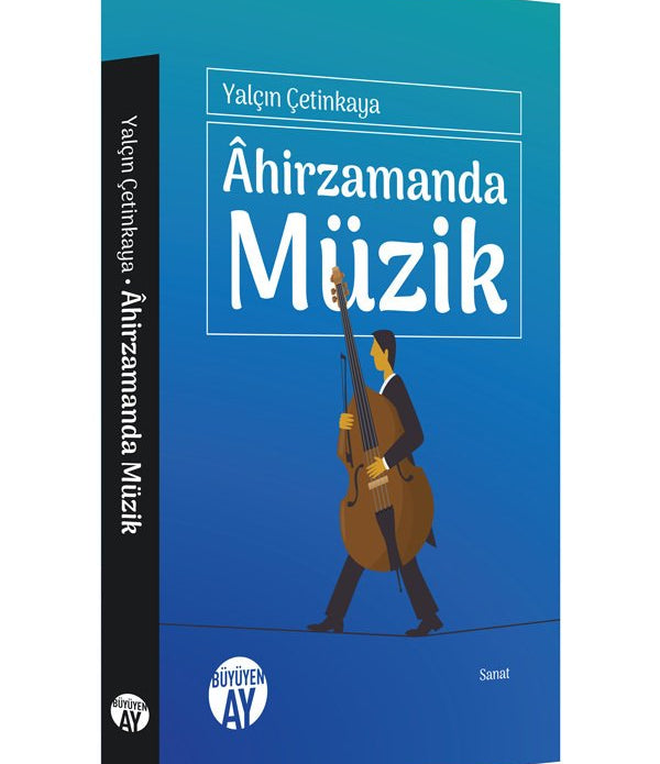 Âhirzamanda Müzik / Yalçın Çetinkaya Âhirzamanda Müzik / Yalçın Çetinkaya