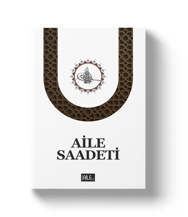 Aile Saadeti | S. Muhammed Saki Elhüseyni Aile Saadeti | S. Muhammed Saki Elhüseyni