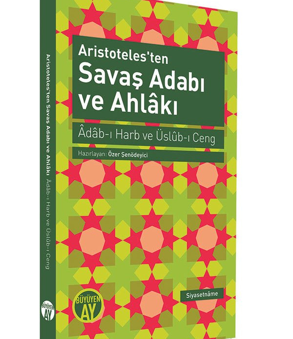 Aristoteles'ten Savaş Adabı ve Ahlakı Aristoteles'ten Savaş Adabı ve Ahlakı