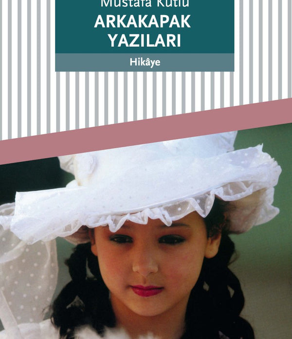 Arkakapak Yazıları / Mustafa Kutlu Arkakapak Yazıları / Mustafa Kutlu