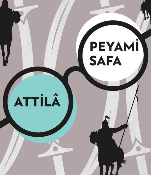 Attila / Peyami Safa Attila / Peyami Safa