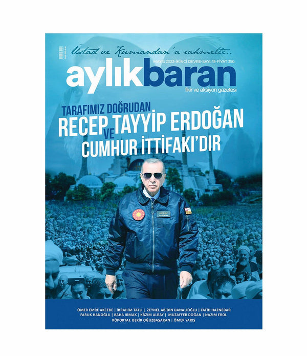 Aylık Baran Dergisi 15. Sayı (Tarafımız Doğrudan Recep Tayip Erdoğan ve Cumhur İttifakı'dır) Aylık Baran Dergisi 15. Sayı (Tarafımız Doğrudan Recep Tayip Erdoğan ve Cumhur İttifakı'dır)