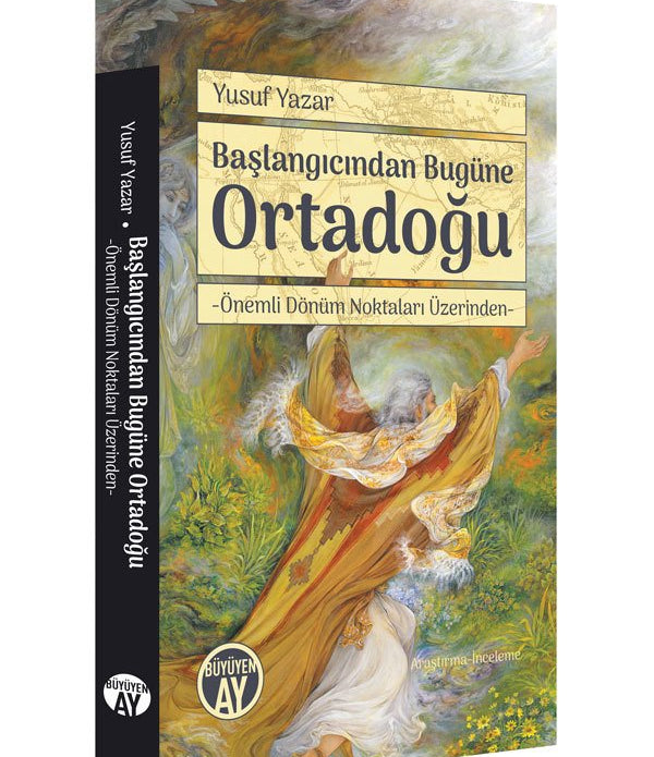Başlangıcından Bugüne Ortadoğu / Yusuf Yazar Başlangıcından Bugüne Ortadoğu / Yusuf Yazar
