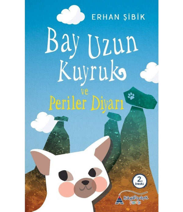 Bay Uzun Kuyruk ve Periler Diyarı / Erhan Şibik Bay Uzun Kuyruk ve Periler Diyarı / Erhan Şibik
