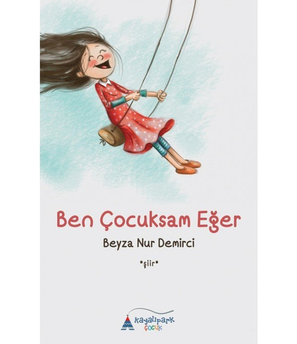 Ben Çocuksam Eğer / Beyza Nur Demirci Ben Çocuksam Eğer / Beyza Nur Demirci