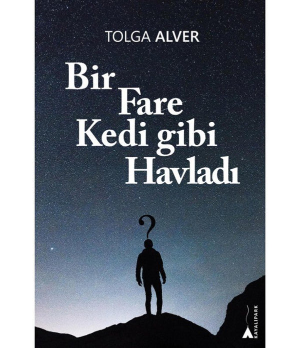 Bir Fare Kedi Gibi Havladı / Tolga Alver Bir Fare Kedi Gibi Havladı / Tolga Alver