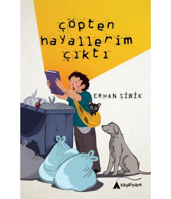 Çöpten Hayallerim Çıktı / Erhan Şibik Çöpten Hayallerim Çıktı / Erhan Şibik