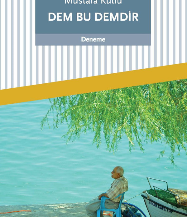 Dem Bu Demdir / Mustafa Kutlu Dem Bu Demdir / Mustafa Kutlu