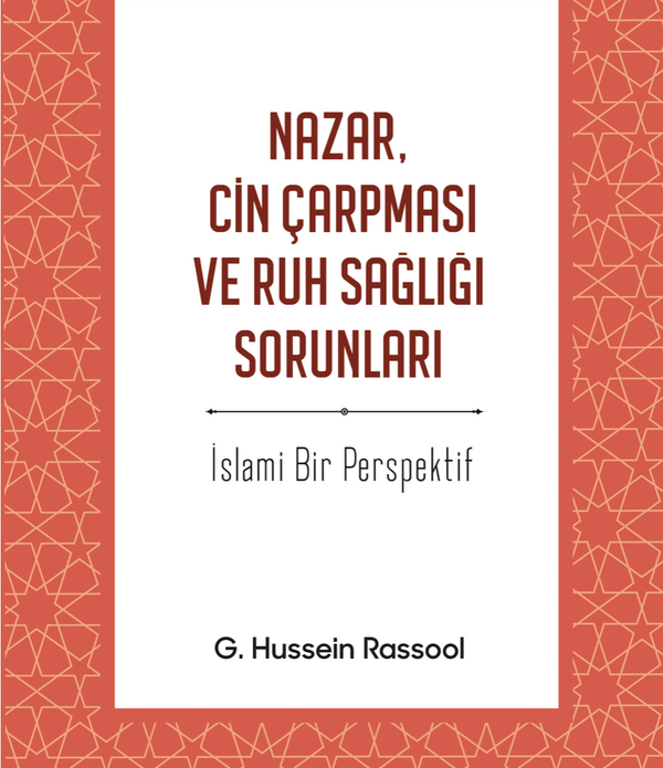 Nazar, Cin Çarpması ve Ruh Sağlığı Sorunları / G. Hussein Rassool Nazar, Cin Çarpması ve Ruh Sağlığı Sorunları / G. Hussein Rassool