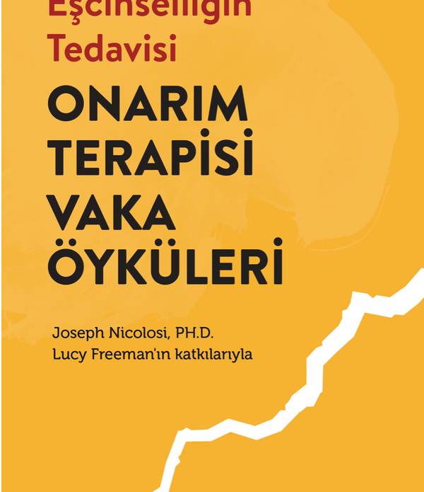 Eşcinselliğin Tedavisi | Onarım Terapisi Vaka Öyküleri / Joseph Nicolosi Eşcinselliğin Tedavisi | Onarım Terapisi Vaka Öyküleri / Joseph Nicolosi