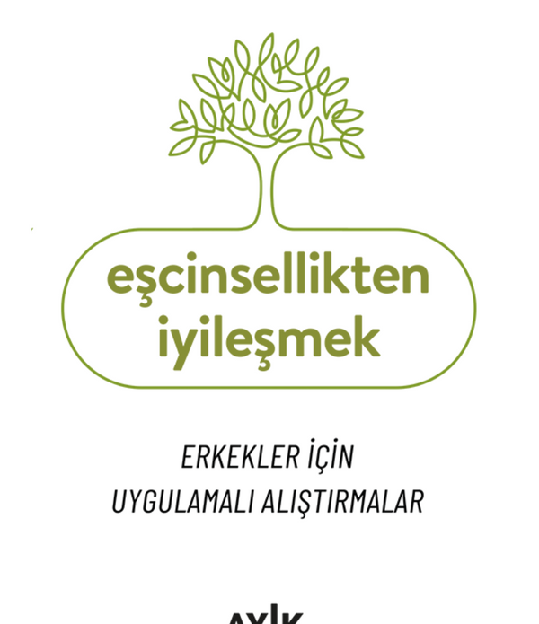 Eşcinsellikten İyileşmek | Erkekler İçin Uygulamalı Alıştırmalar / James E. Phelan Eşcinsellikten İyileşmek | Erkekler İçin Uygulamalı Alıştırmalar / James E. Phelan